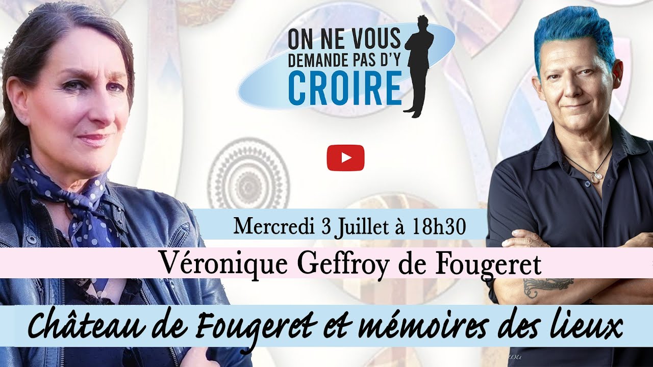 VERONIQUE  GEFFROY DE FOUGERET  : château de Fougeret et mémoires des lieux