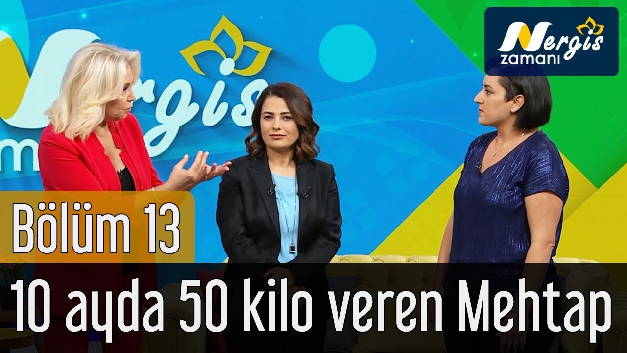 Nergis Zamanı 13. Bölüm - 10 Ayda 50 Kilo Veren Mehtap'ın Hikayesi...