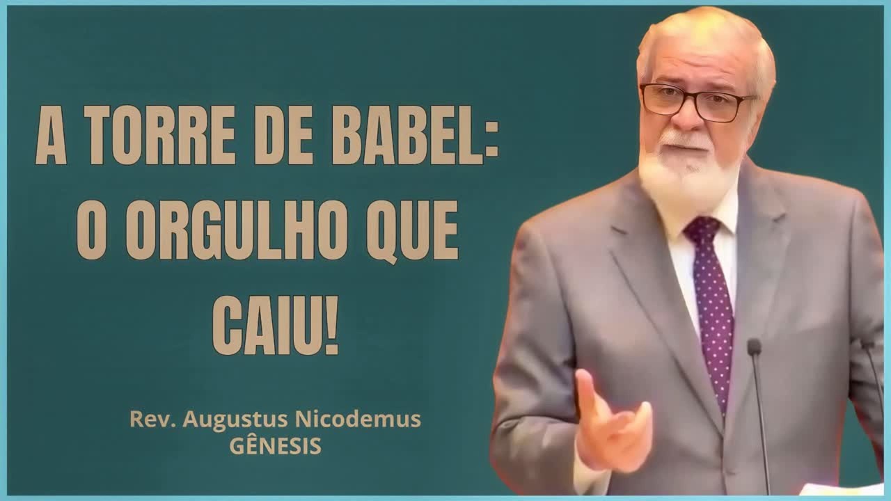 A TORRE DE BABEL — QUANDO O HOMEM DESAFIA A DEUS | Augustus Nicodemos