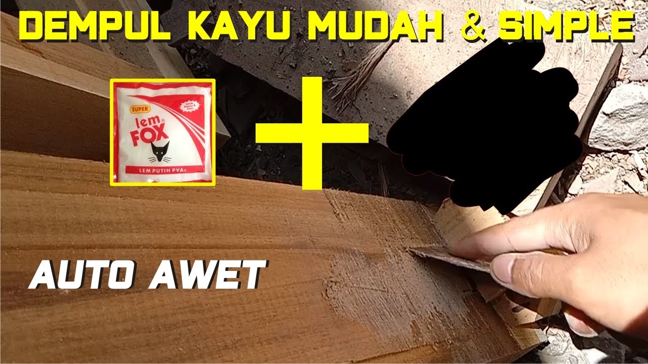 DEMPUL KAYU UNTUK KAYU JATI SUPER, CUKUP DENGAN LEM KAYU FOX CAP TIKUS