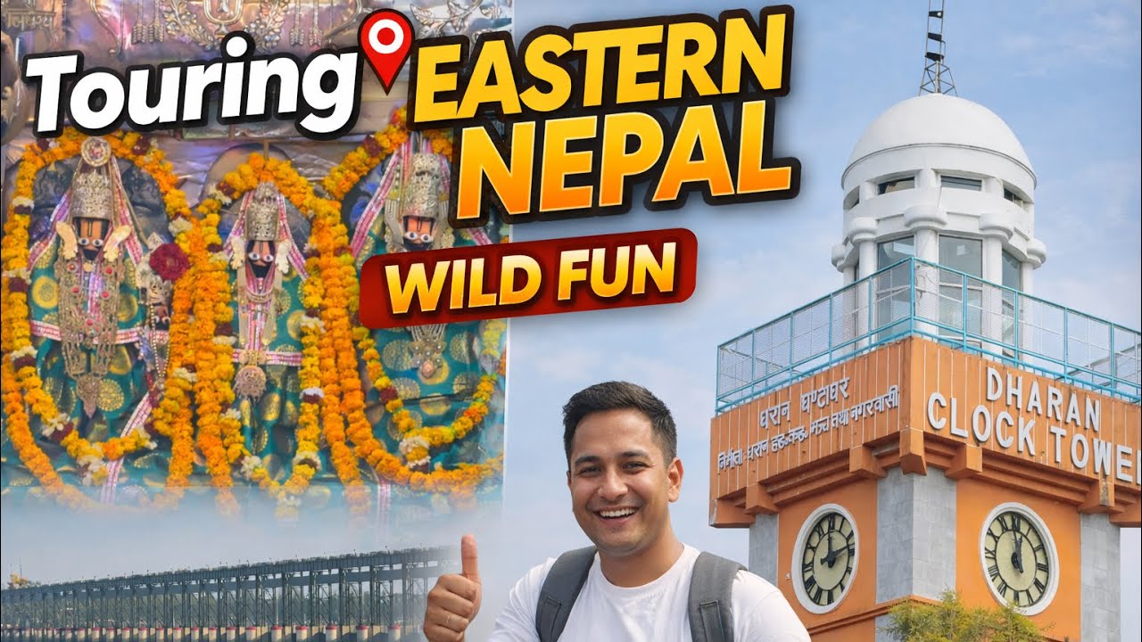 Touring Estern Nepal wild fun 
