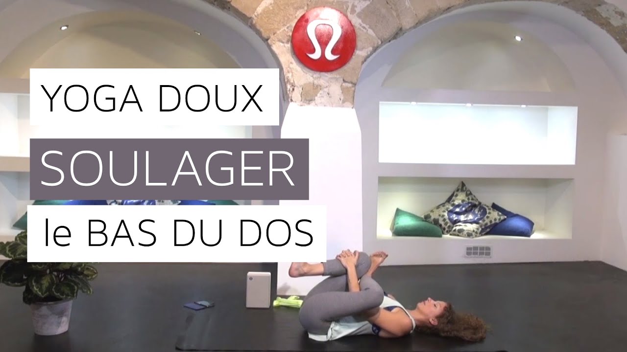 Yoga Doux : Soulager le bas du dos