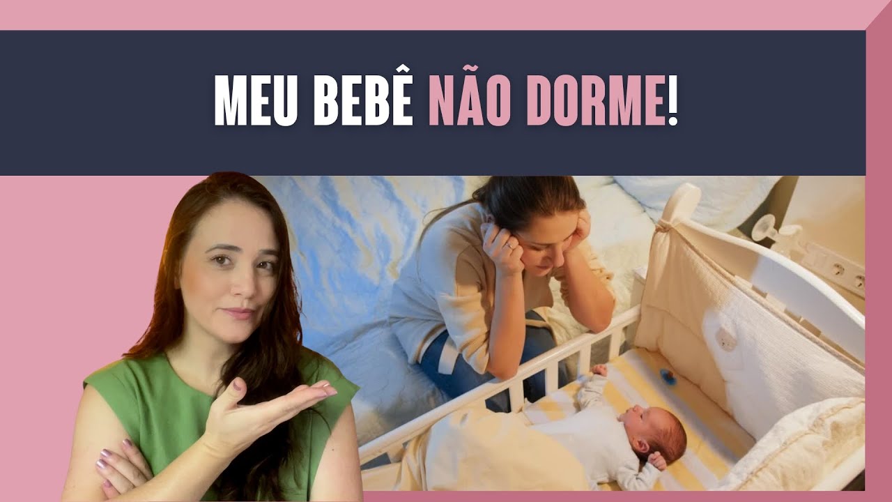 SONO | PORQUE O SEU BEB&Ecirc; N&Atilde;O DORME
