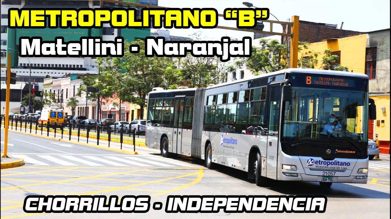 METROPOLITANO RUTA B [COMPLETO] MATELLINI CHORRILLOS - NARANJAL INDEPENDENCIA | LIMA 2022