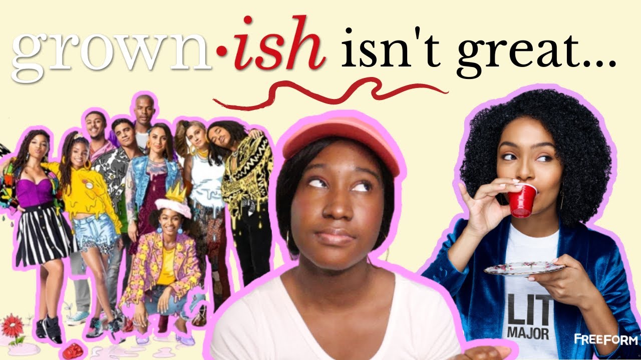 why grown-ish isn't great...