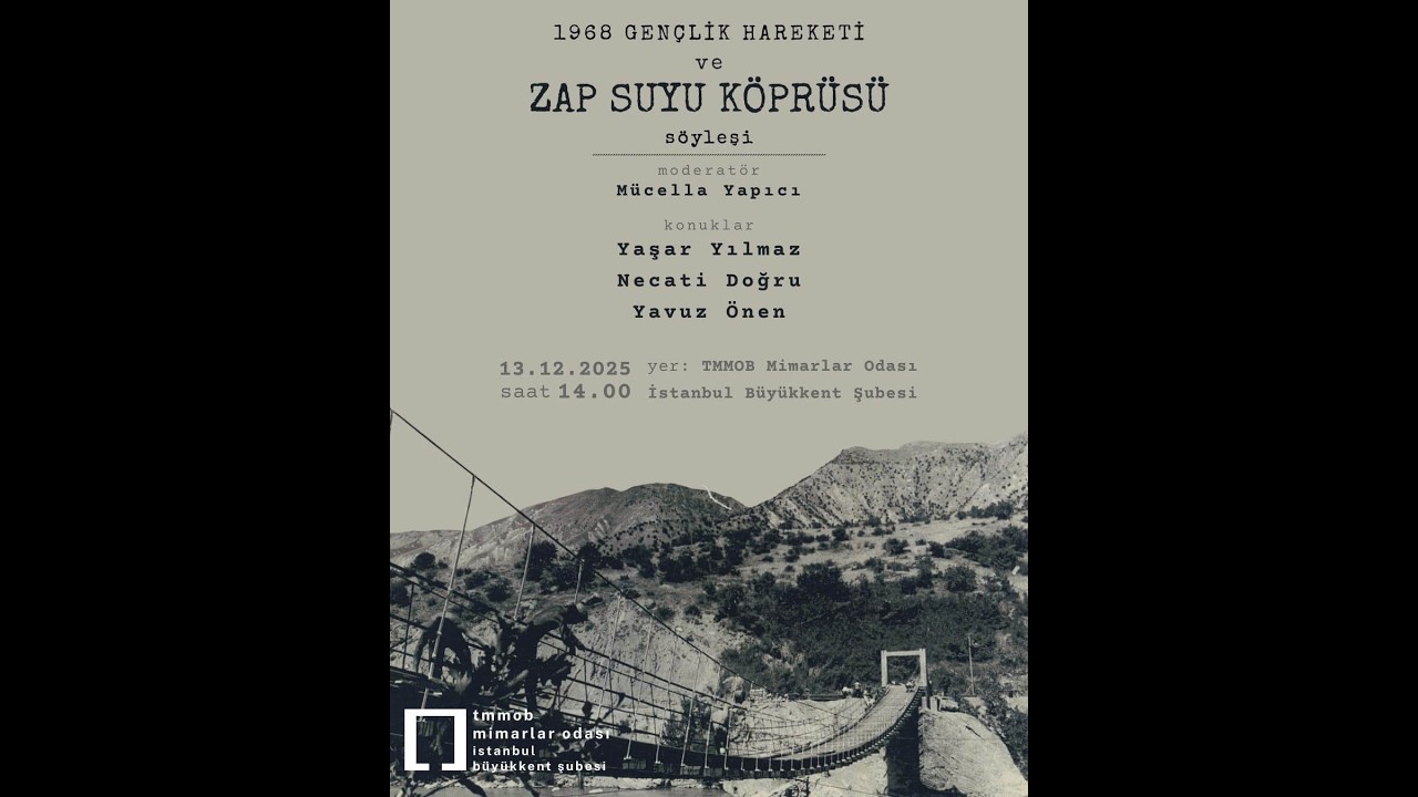 1968 Gençlik Hareketi ve Zap Suyu Köprüsü Söyleşisi