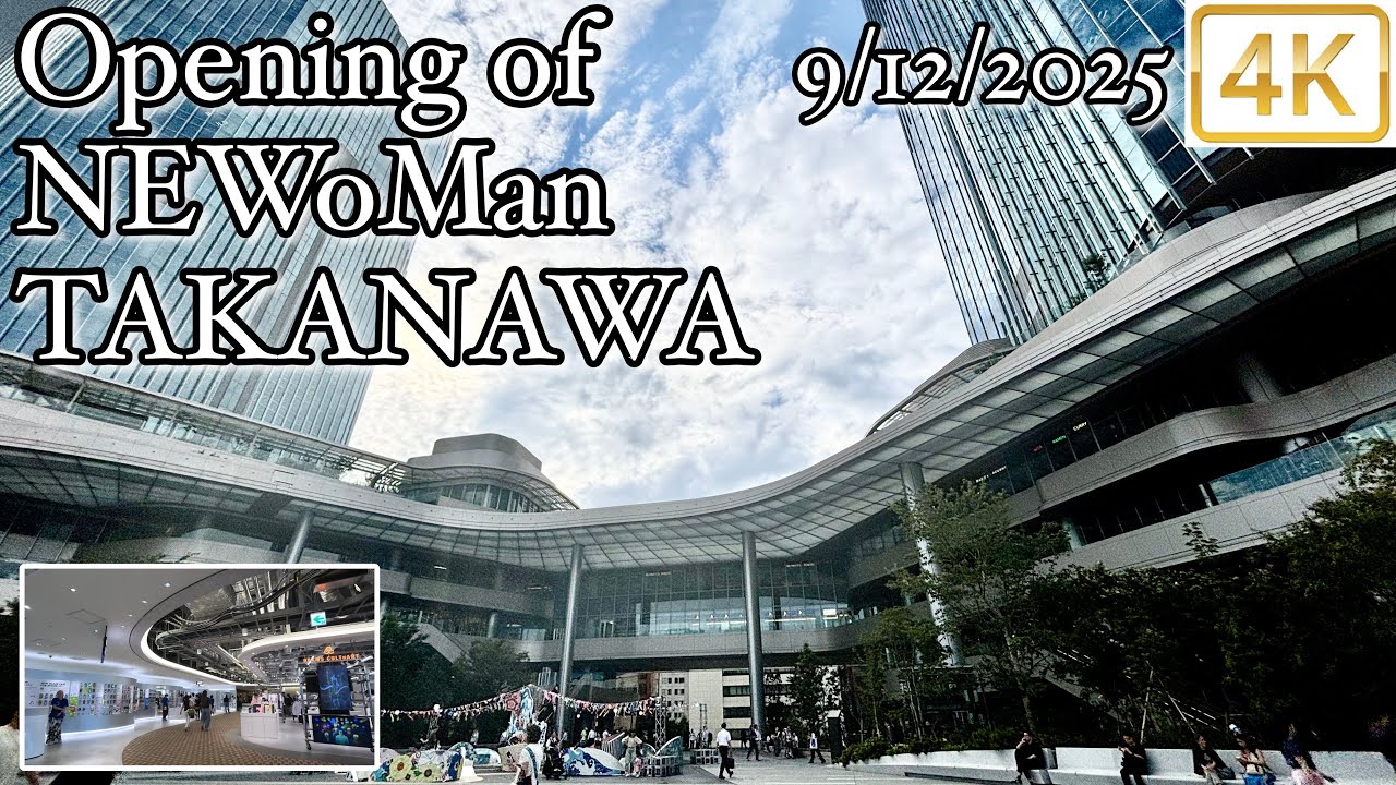 JR高輪ゲートウェイ駅直結【ニュウマン高輪】開業 28,29,2-5,1階Opening of NEWoMan TAKANAWA 4K