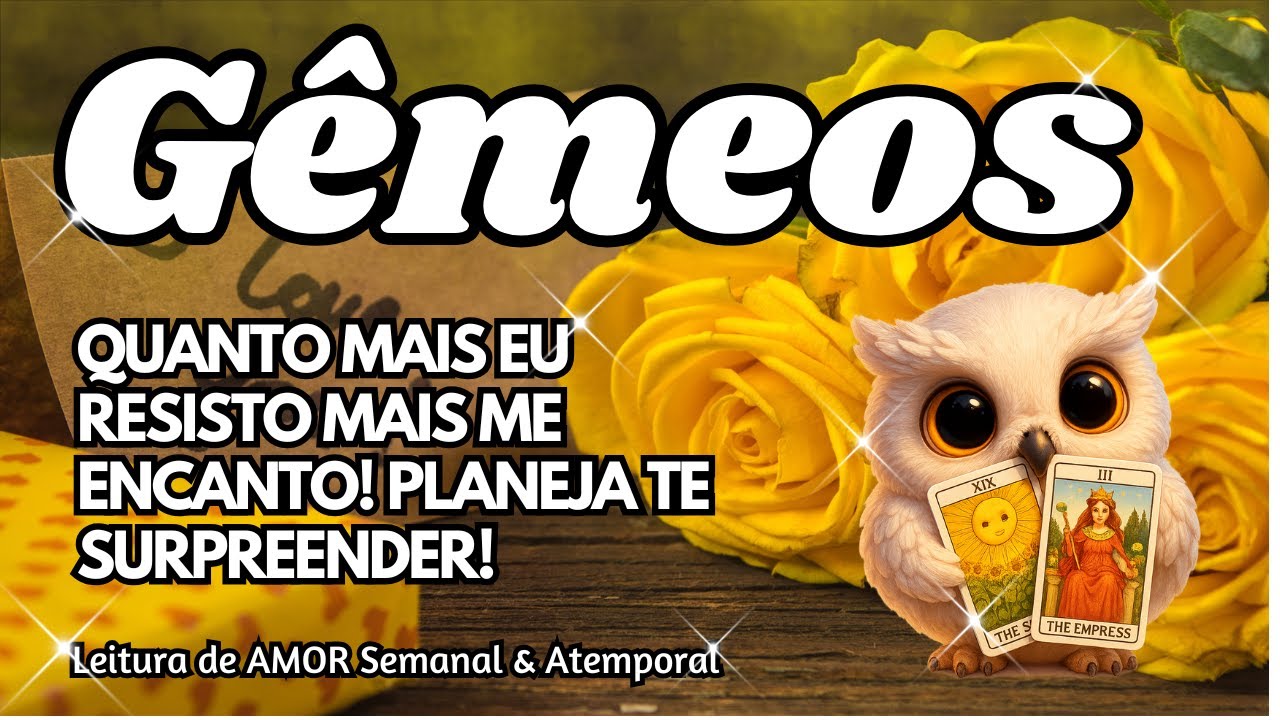 ♊ GÊMEOS 💕QUANTO MAIS EU RESISTO MAIS ME ENCANTO! PLANEJA TE SURPREENDER!