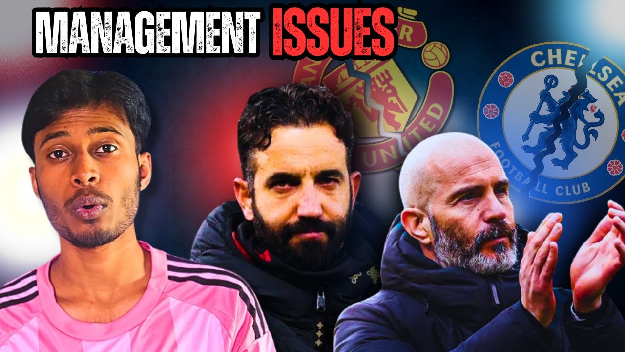 How Manchester United & Chelsea Became a Joke | Management Issues...