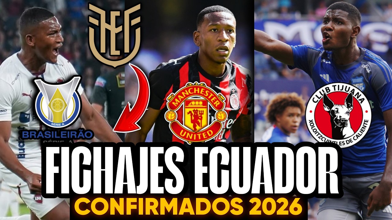 FICHAJES Y RUMORES JUGADORES DE ECUADOR 2026 (ACTUALIZACIÓN) MERCADO DE INVIERNO