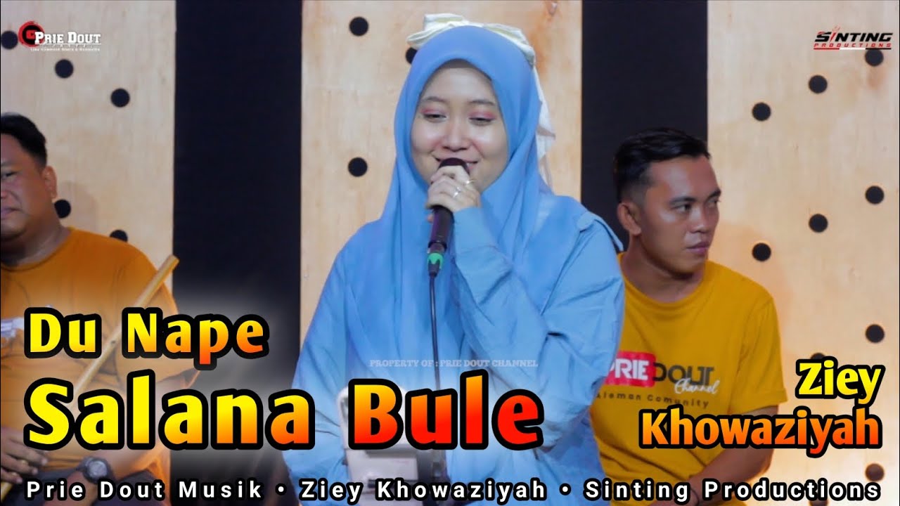 Nape Salana Bule - Ziey Khowaziyah // Prie Dout Musik Versi Saronen