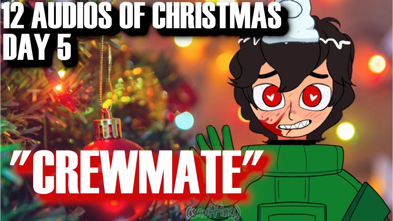 [12 AUDIOS OF CHRISTMAS 2020] DAY 5 | Among Us 