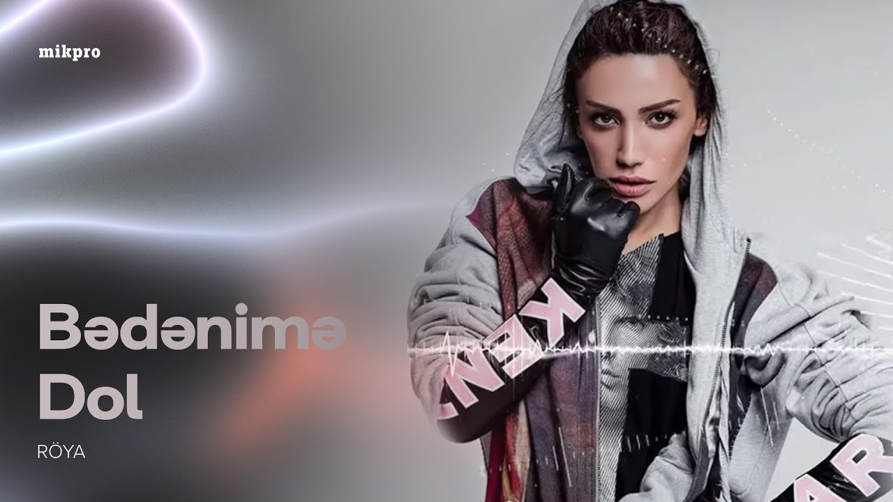 R&ouml;ya &ndash; Bədənimə Dol (Rəsmi Audio)