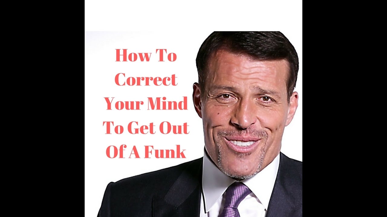 Tony Robbins Depression   How to Correct Your Mind to Get Out of a Funk