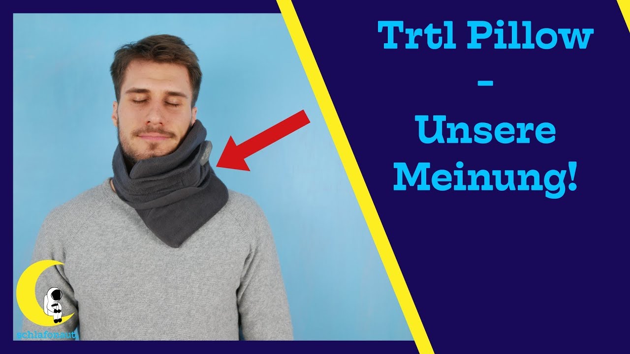 Trtl Pillow - Test und Meinung zum Reisekissen