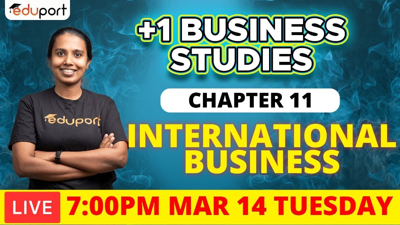 Plus One Public Exam | Commerce Business Studies Chapter 11 - International business  | Full mark 💯💯