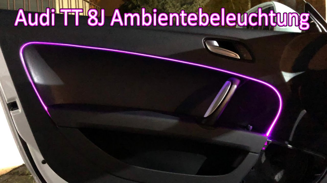 Audi TT 8J wie Ambientebeleuchtung nachrüsten