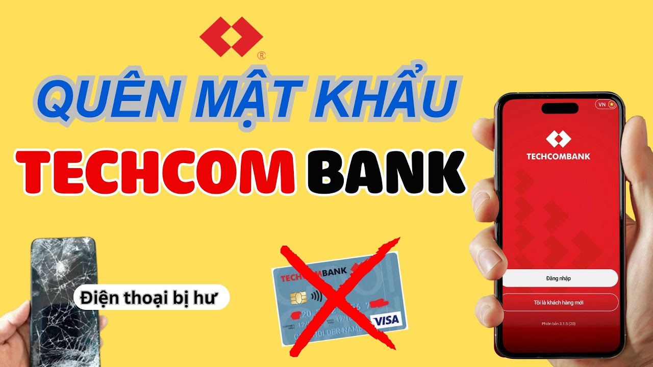 Qu&ecirc;n Mật Khẩu Techcombank | C&aacute;ch Kh&ocirc;i Phục Mật Khẩu v&agrave; Đăng Nhập Techcombank Tr&ecirc;n Thiết Bị Mới