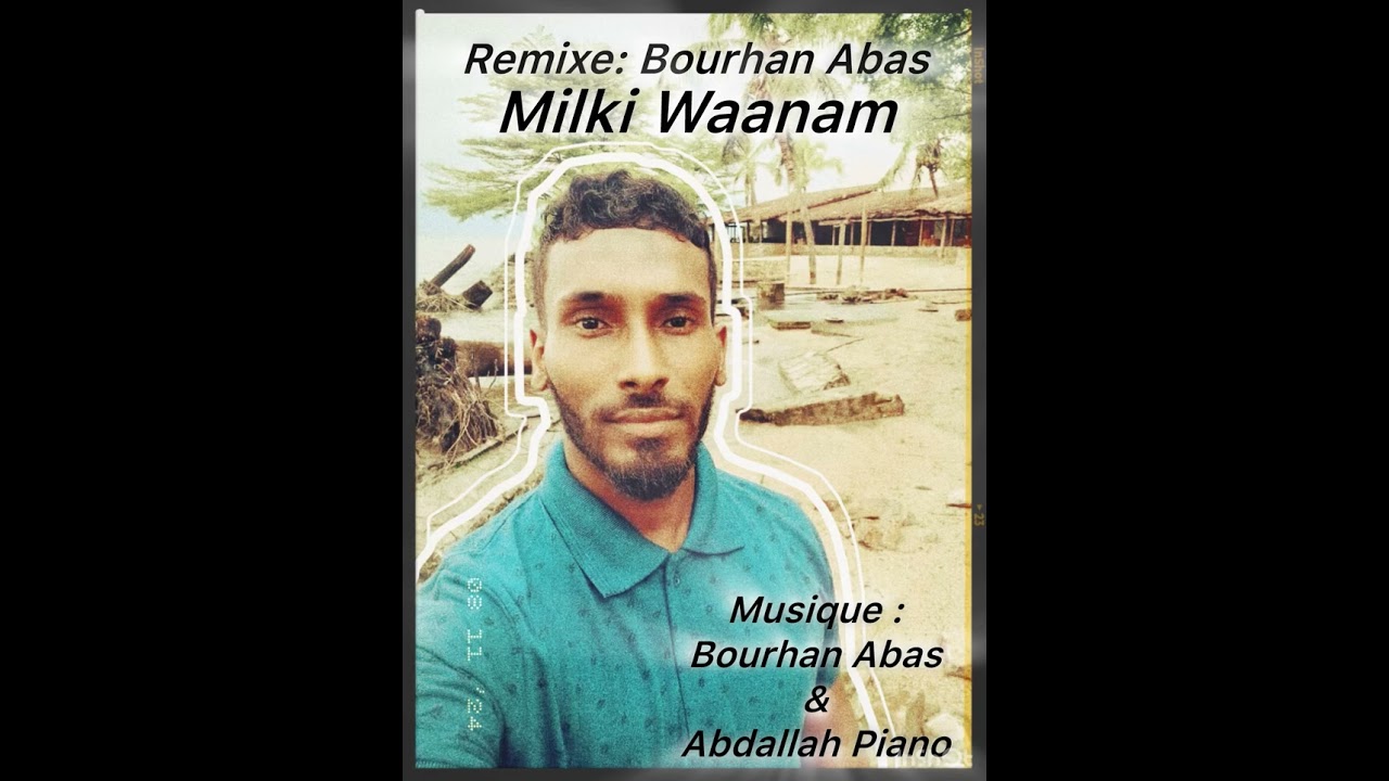 Bourhan Abas : Milki Waanam