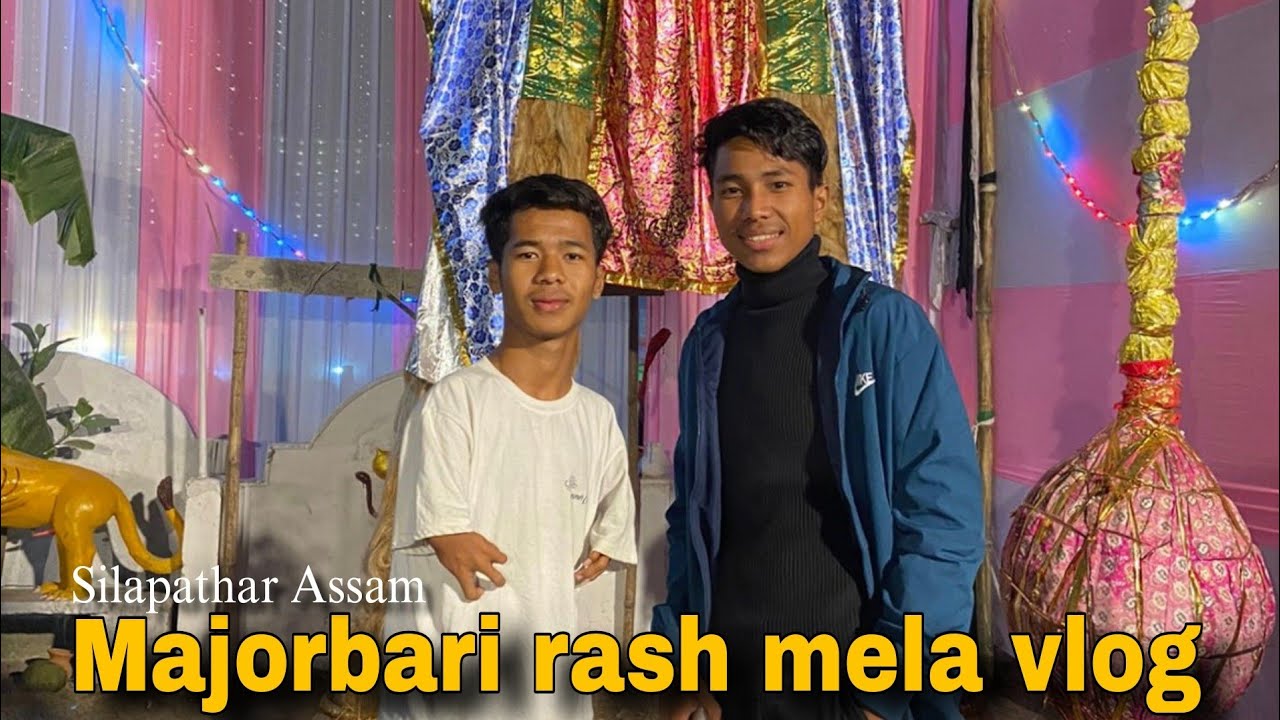 SILAPATHAR RASH MELA VLOG-2😍 (majorbari rash mela) rash mela vlog || harinathpur raj mela #hajong