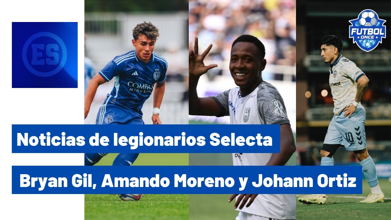 NOTICIAS LEGIONARIOS SELECTA: BRYAN GIL, AMANDO MORENO Y JOHANN ORTIZ