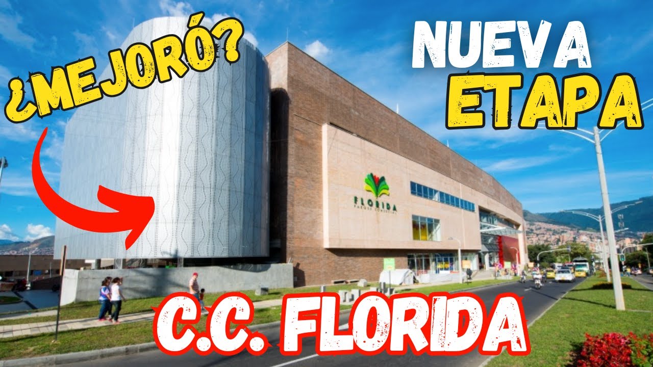 😯Te MUESTRO la NUEVA ETAPA del C.C. FLORIDA / El M&Aacute;S GRANDE del NORTE de MEDELL&Iacute;N!! 🆕