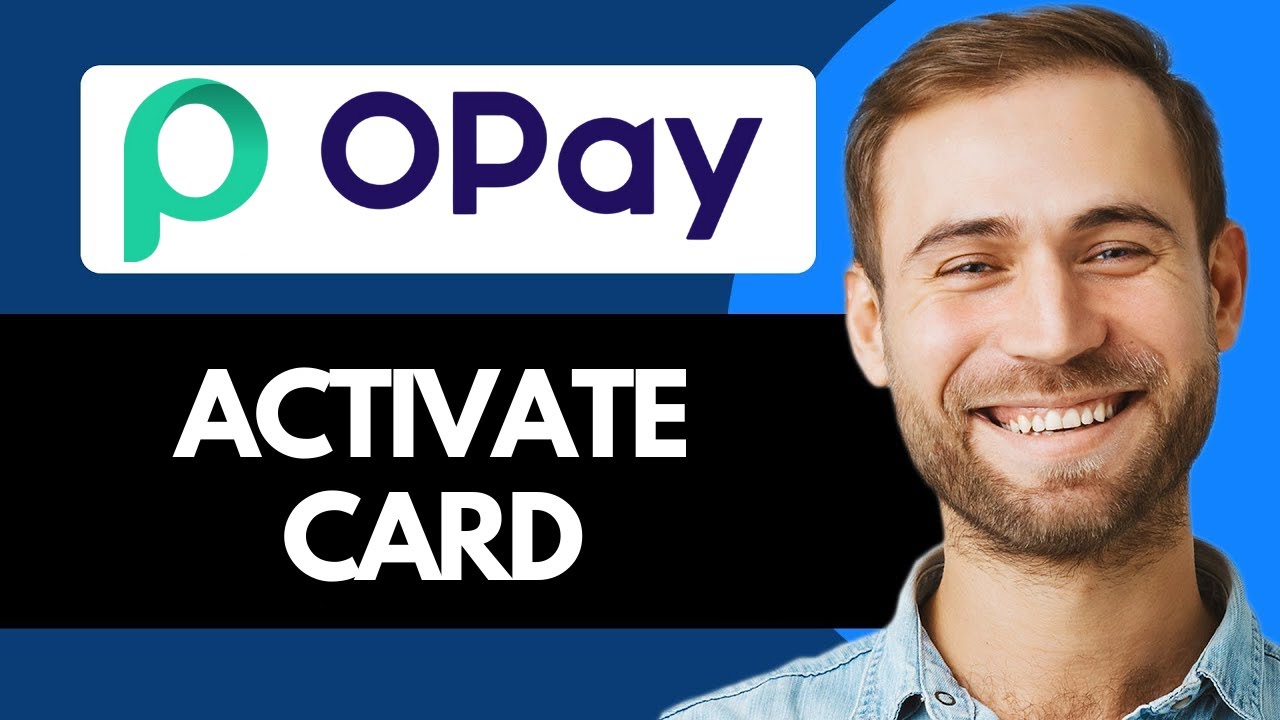 How To Activate Opay Card On Opay App (Best Method)