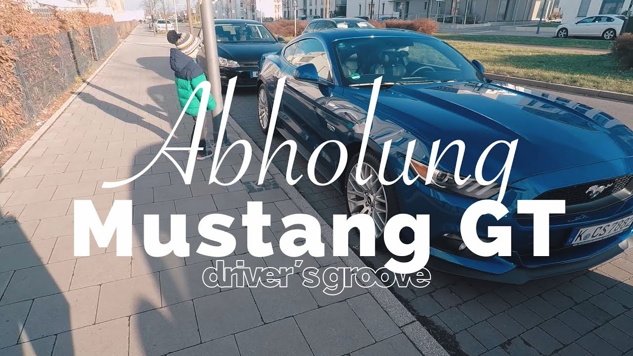 Ford Mustang GT - Abholung und erste Eindrücke!