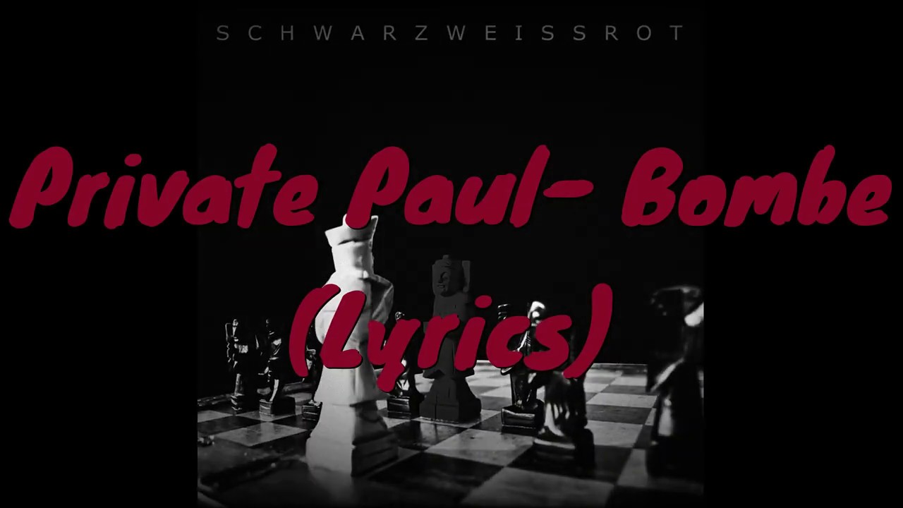 Private Paul- Bombe (Lyrics)