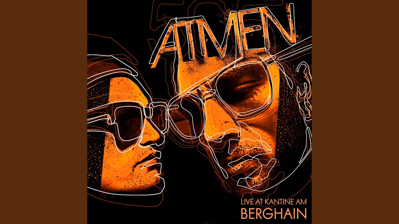 Atmen - Live At Kantine Am Berghain