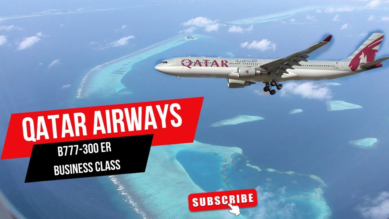 QATAR AIRWAYS Business Class | Boeing 777-300ER from Doha to the Maldives