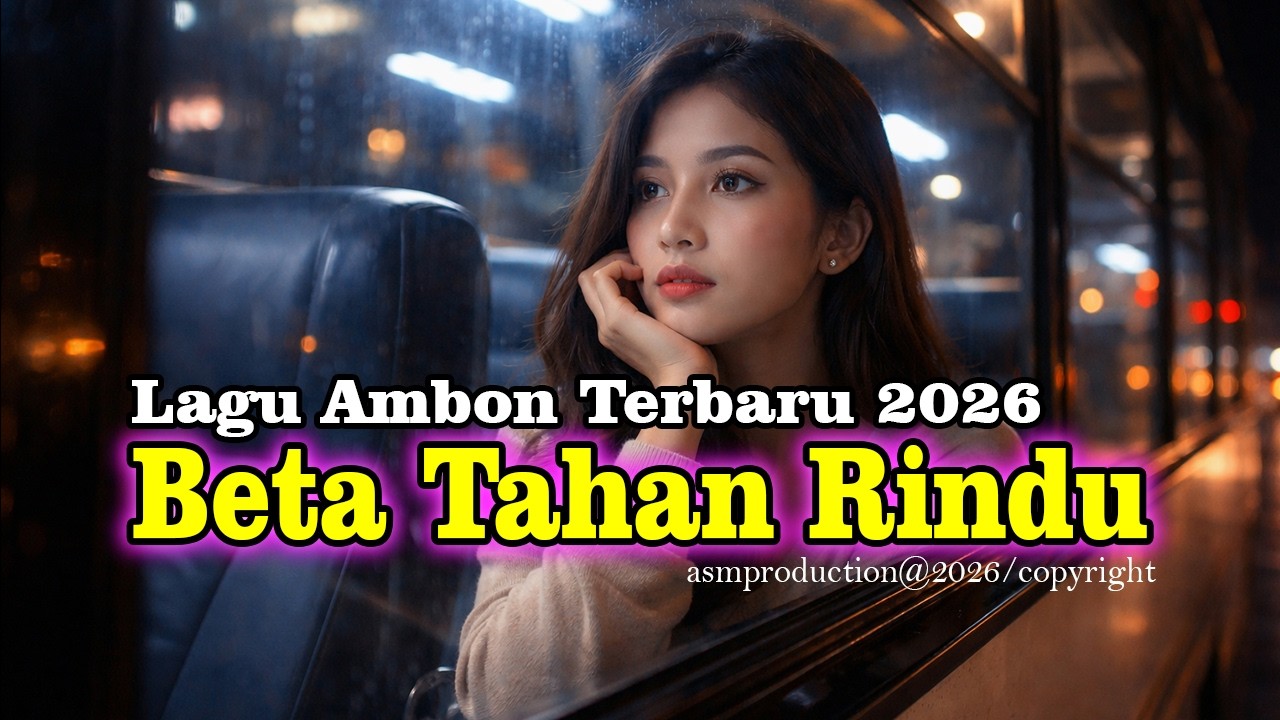 Beta Tahan Rindu - Lagu Ambon 2026 - Lagu Viral Paling Populer - Lagu Ambon terhits sepanjang masa