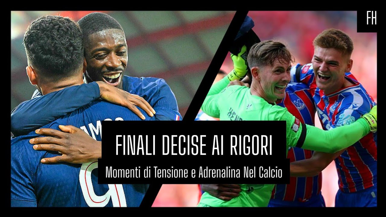 FH | FINALI DECISE AI CALCI DI RIGORE | Quando la vittoria di un trofeo si decide dal dischetto