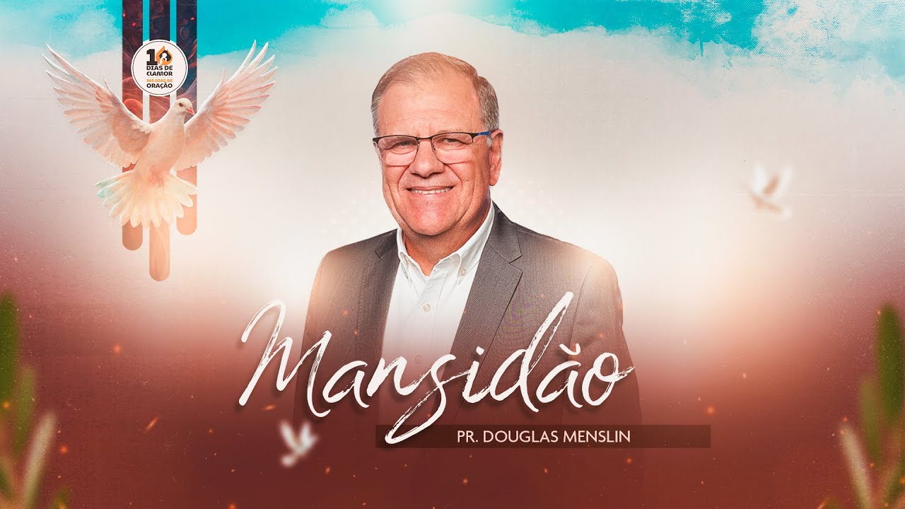 MANSIDÃO – Pr. Douglas Menslin | 10 Dias de ORAÇÃO e 10 Horas de Jejum 2026