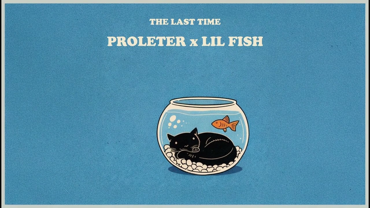ProleteR x Lil Fish - The Last Time