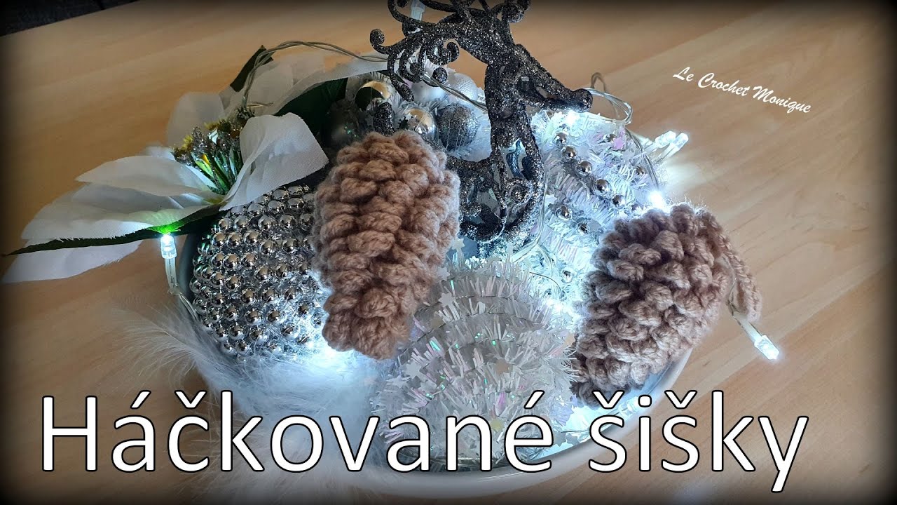 Háčkované šišky/ Crocheted Pine Cones Christmas Ornament (english subtitles)