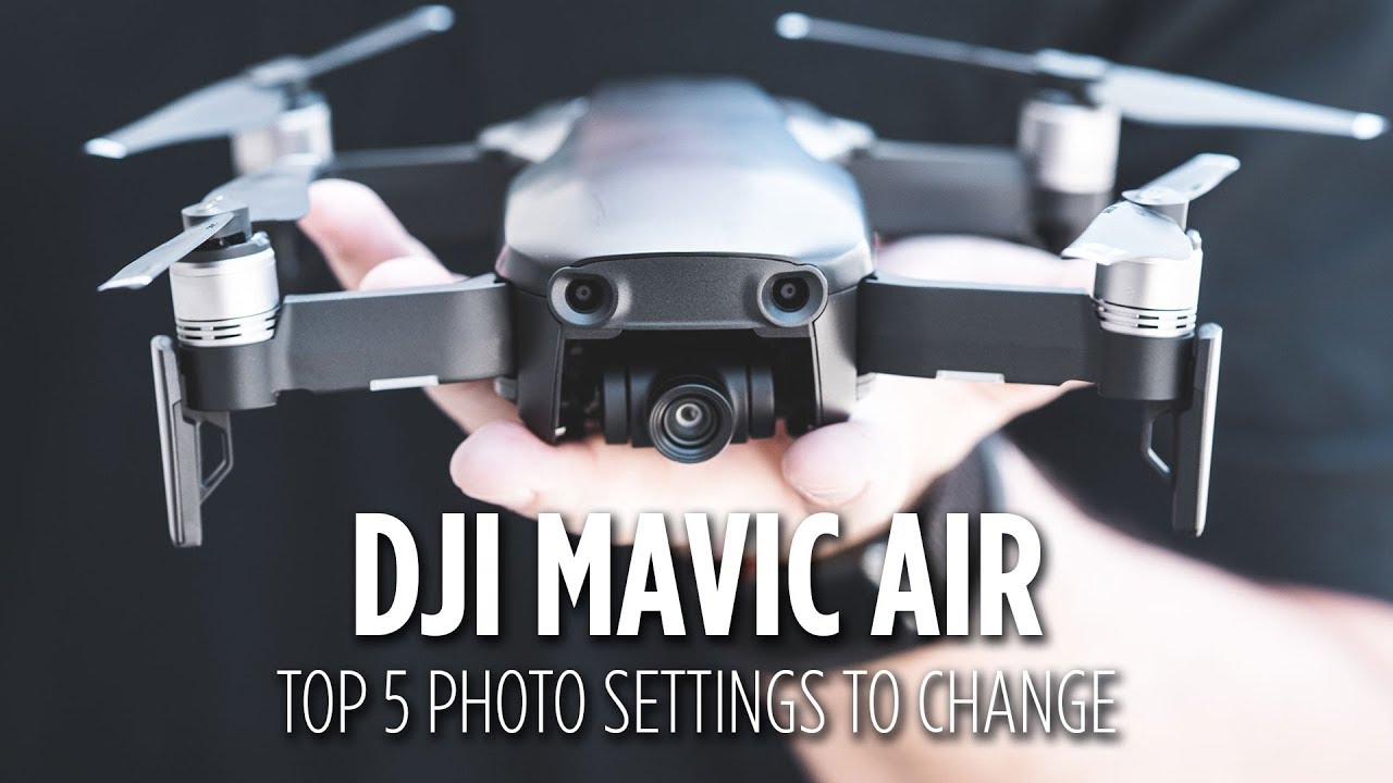 DJI Mavic Air Top 5 Photo Settings to Change