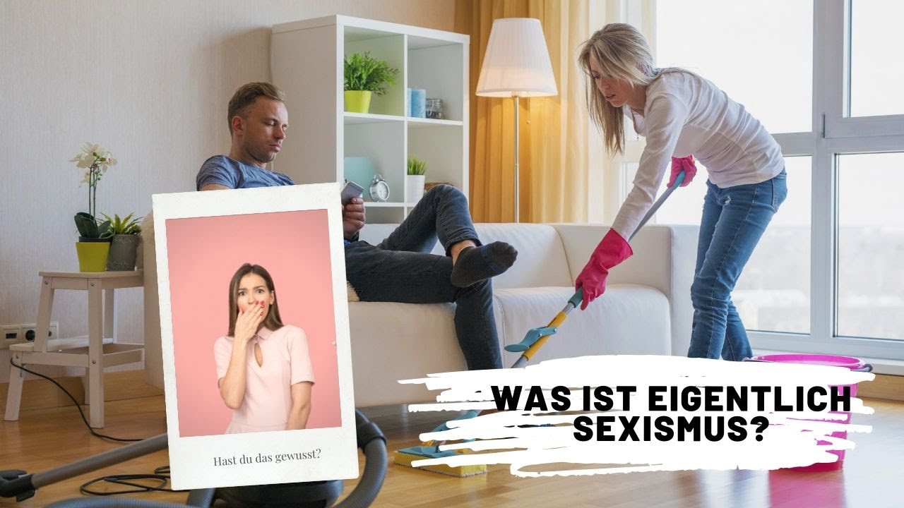 Was ist eigentlich Sexismus? - Hast du das gewusst?