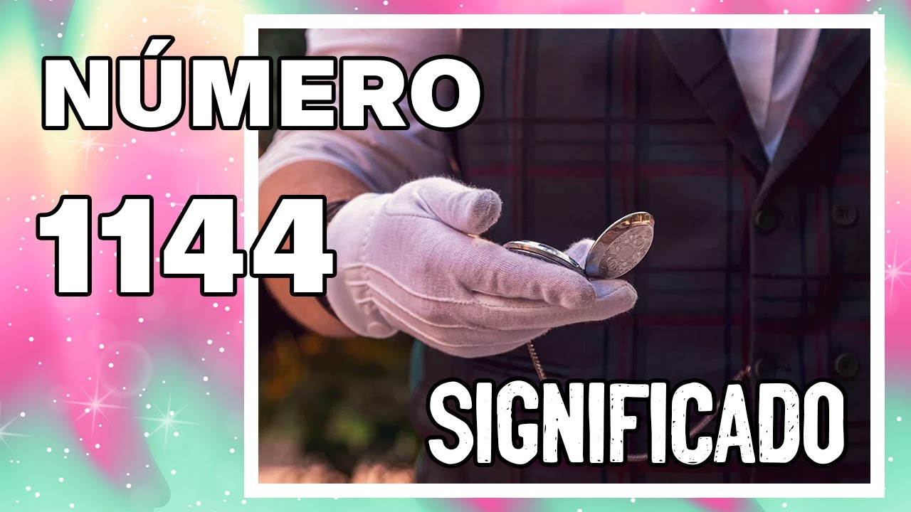 SIGNIFICADO del N&Uacute;MERO ANG&Eacute;LICO 1144 y su EXTRAORDINARIO MENSAJE