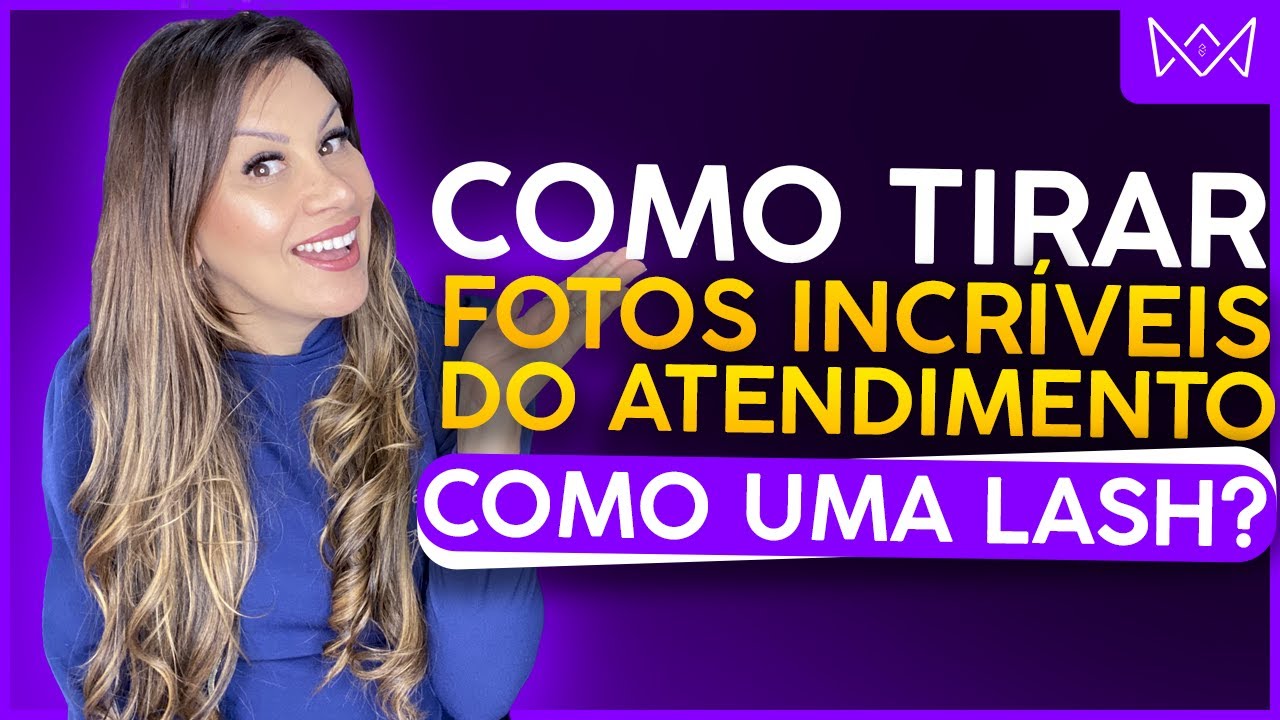 Como FAZER FOTO do ANTES e DEPOIS do atendimento como LASH DESIGNER| Crisleine Pruch Teacher MBA