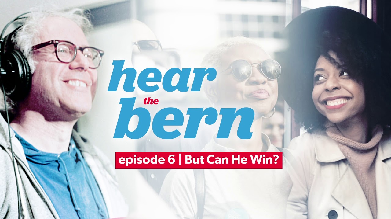 Hear The Bern Episode 6: But Can He Win? (With Malaika Jabali and Ben Tulchin)