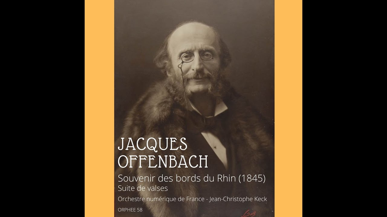 Jacques Offenbach : Souvenir des bords du Rhin (1845)