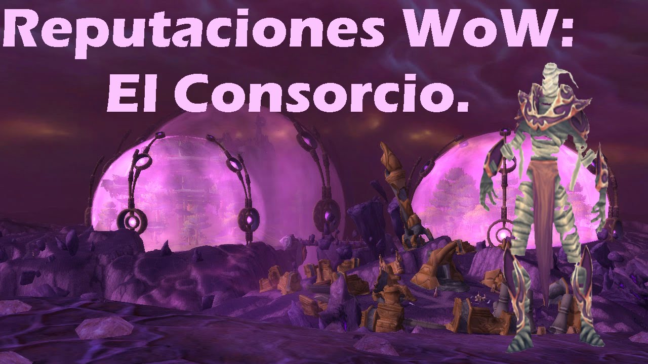 Reputaciones WoW | El consorcio