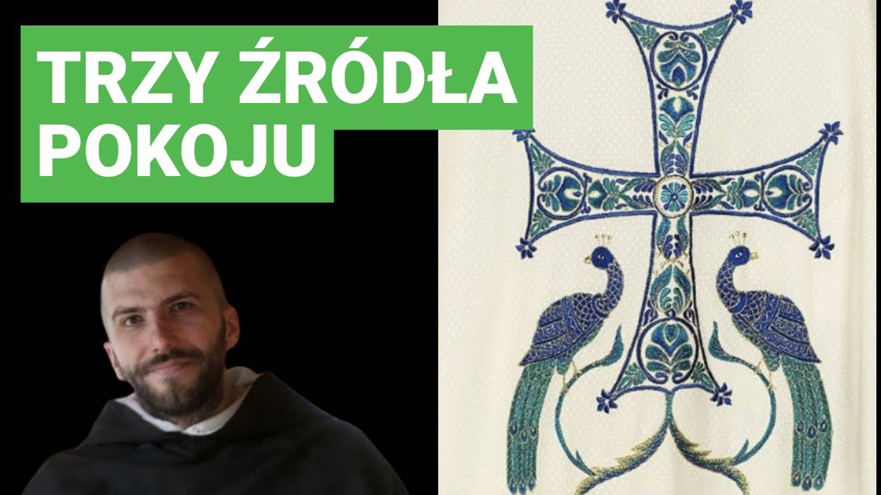 Trzy źródła pokoju | o. Krzysztof Pałys OP