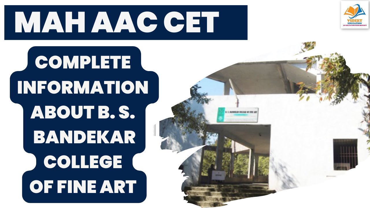 MAH AAC CET I Complete information about B. S. BANDEKAR COLLEGE OF FINE ART.