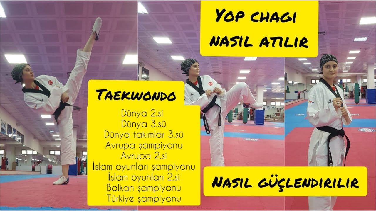 DÜNYA İKİNCİSİ AVRUPA ŞAMPİYONUNDAN YOP CHAGİ NASIL ATILIR?NASIL GELİŞTİRİLİR?