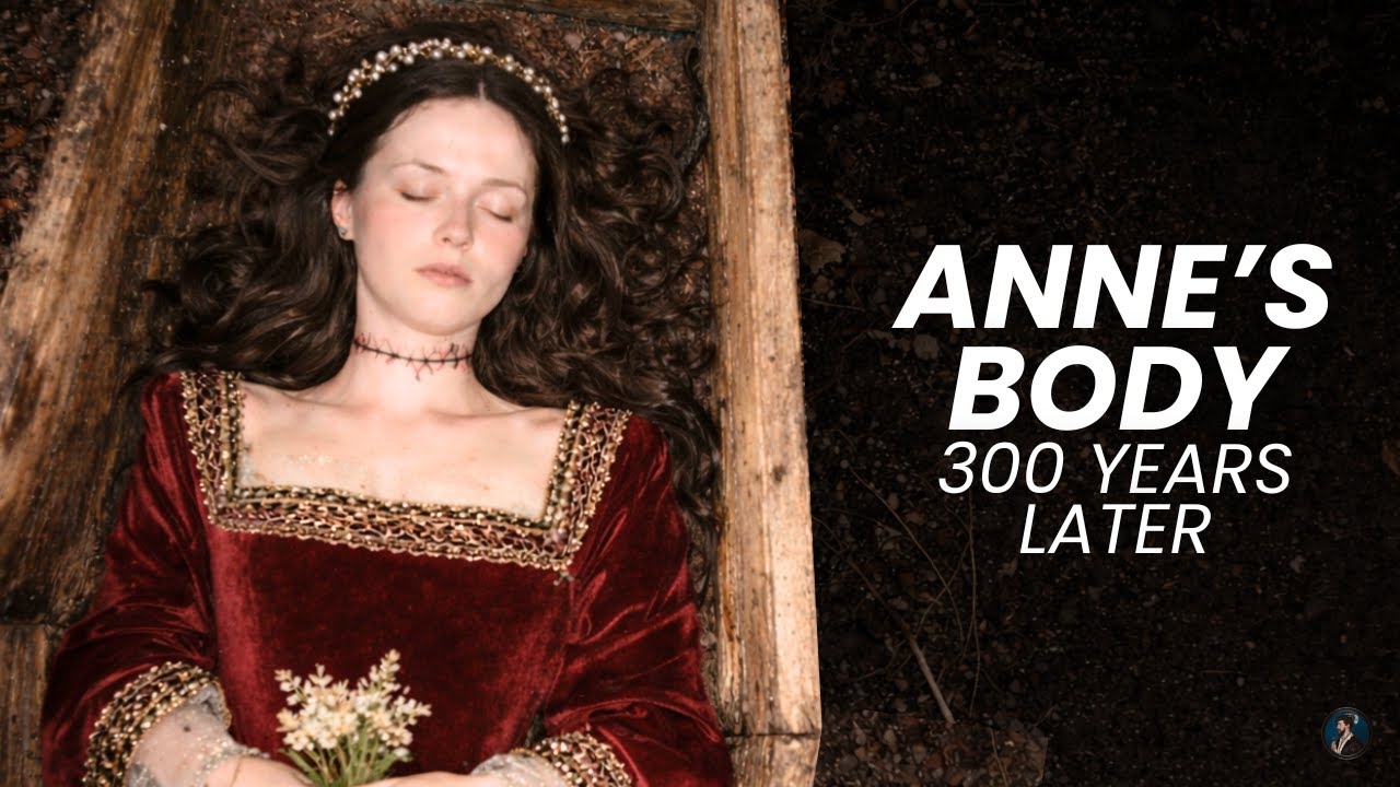 They Tried to Erase What They Did to Anne Boleyn’s Body After Execution