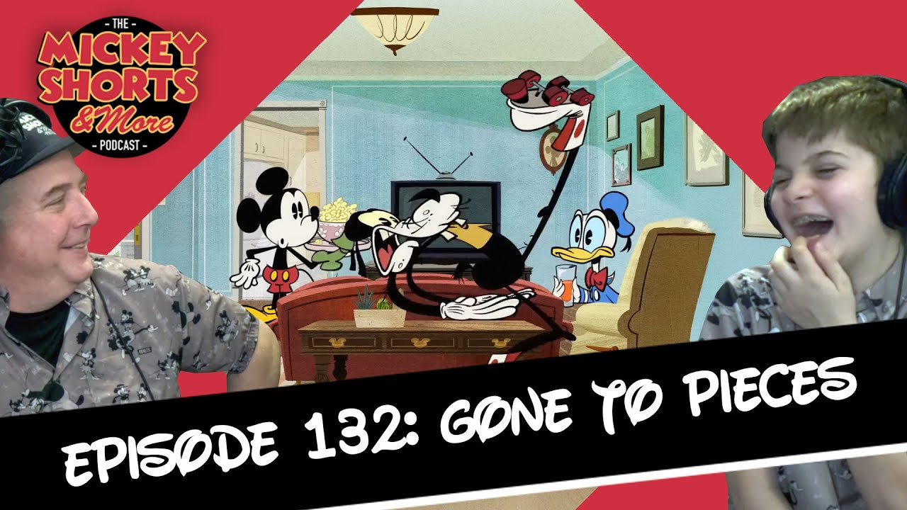 Mickey Shorts and More Video Podcast: Gone to Pieces