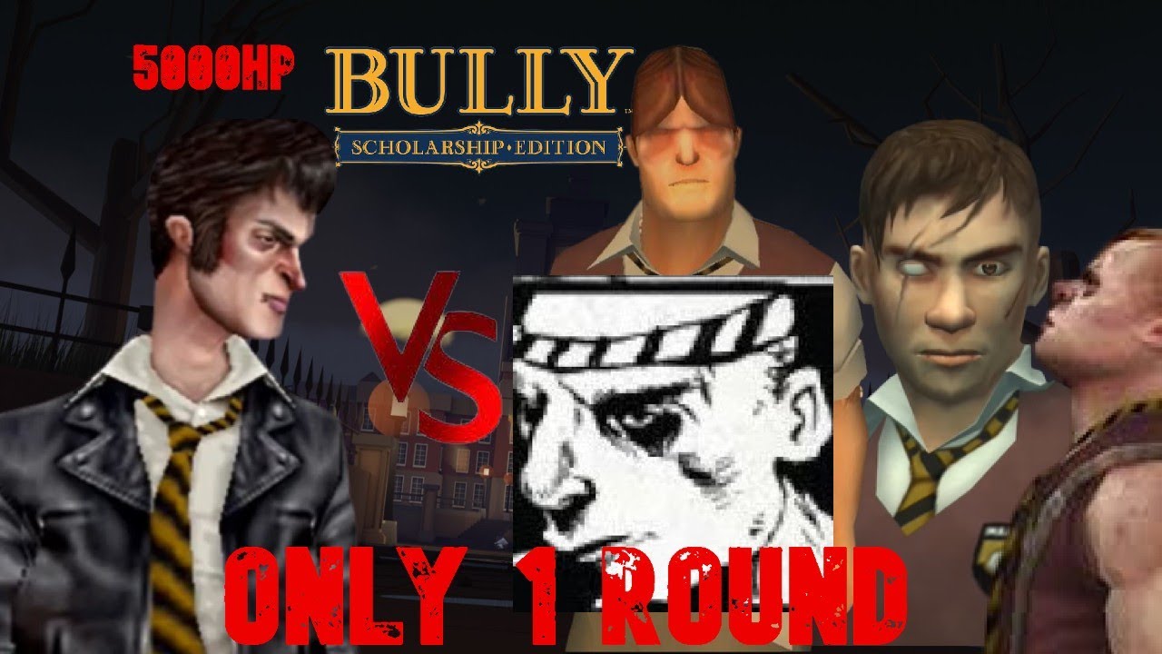 Bully SE: Alpha Johnny Vincent ( 5000HP ) VS The Punks