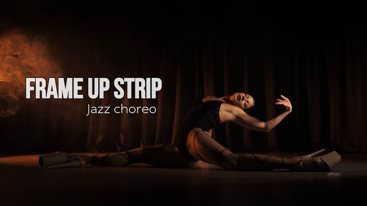 Frame up strip | Jazz хорео | Мария Ступина 